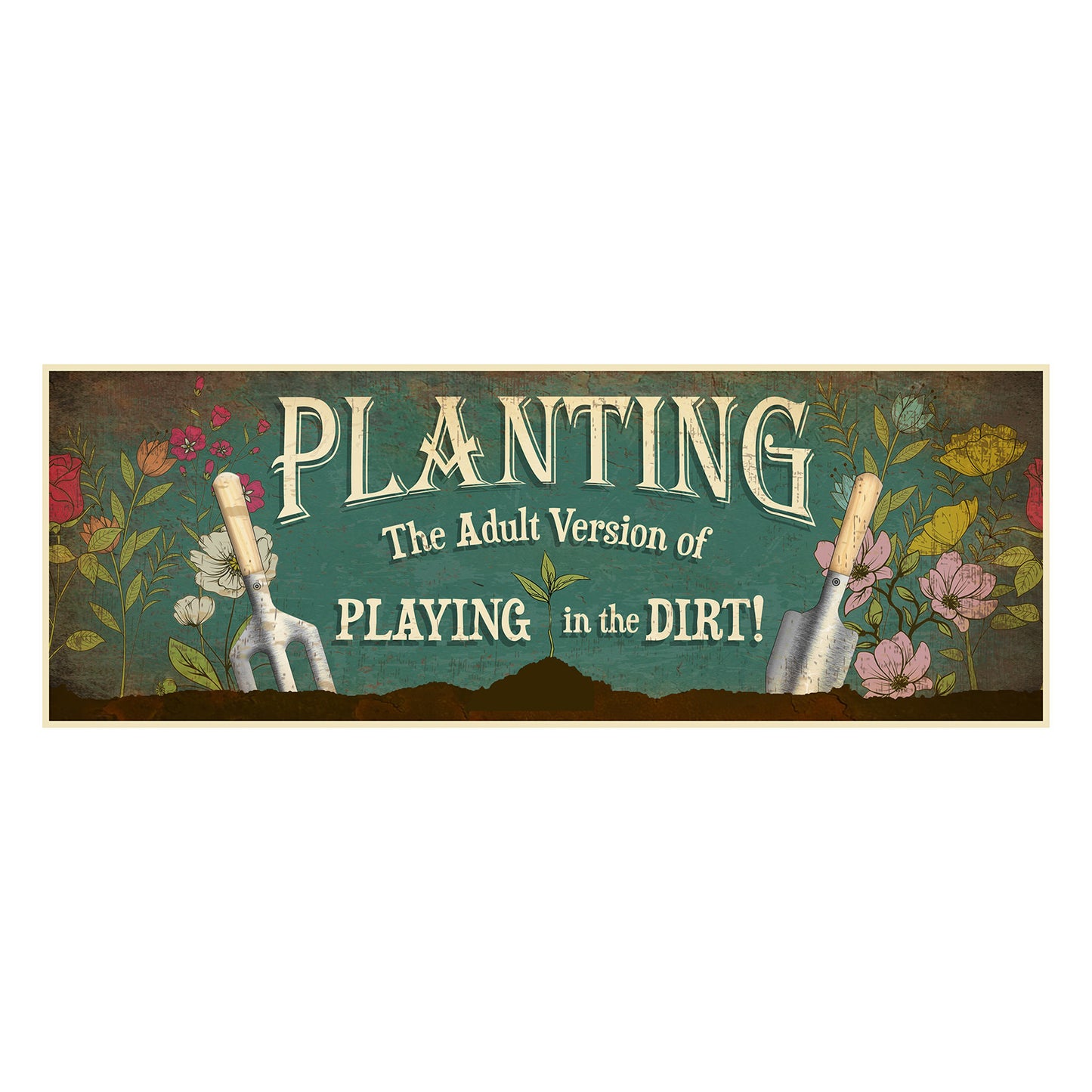 No.PH1029 Planting - Playing in the Dirt Metal Wall Sign