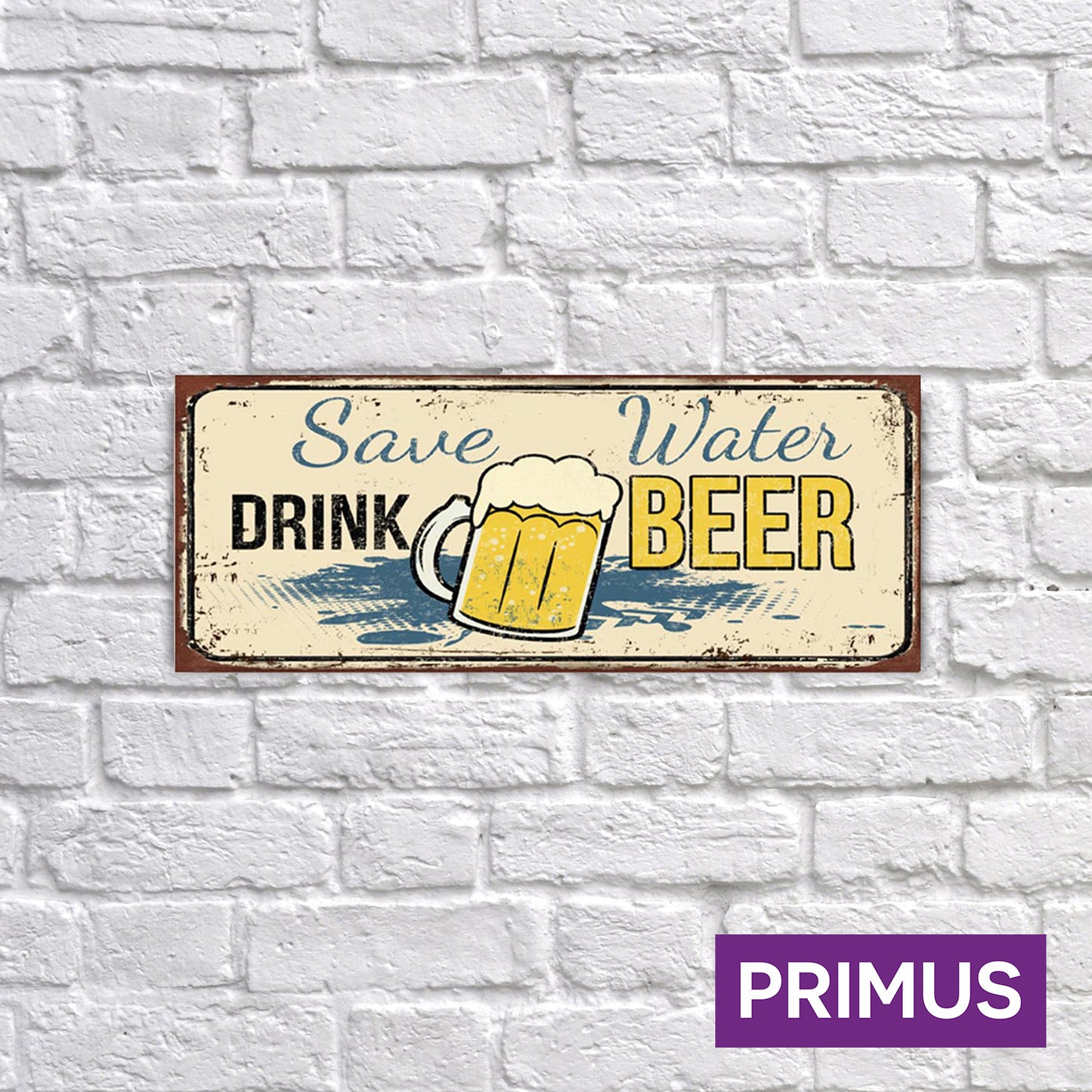 No.PH1522 Save Water, Drink Beer Metal Wall Sign