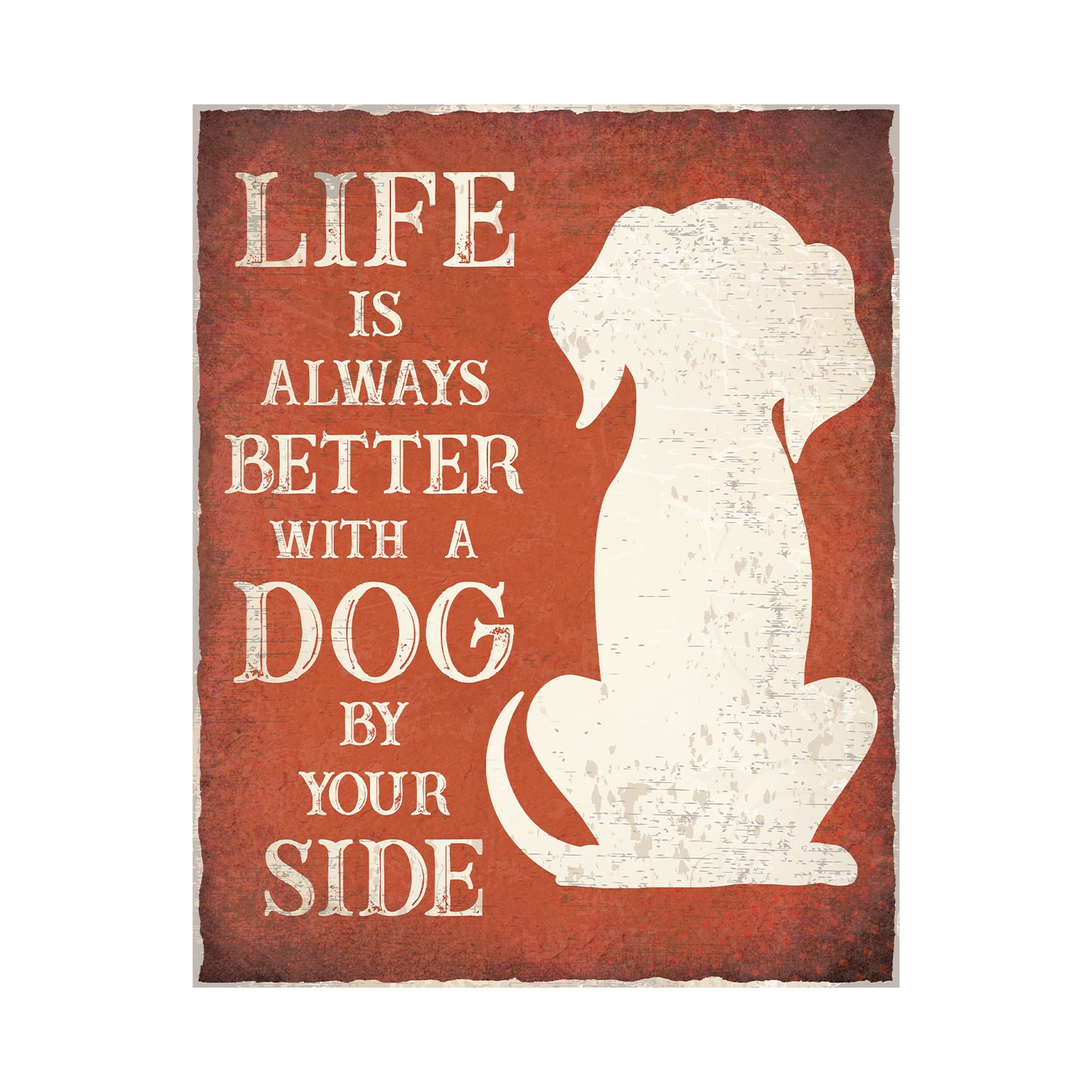 No.PH1024 Life is Better with a Dog Metal Wall Sign